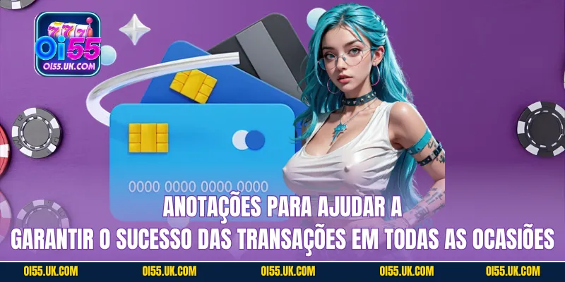 Anotações para ajudar a garantir o sucesso das transações em todas as ocasiões