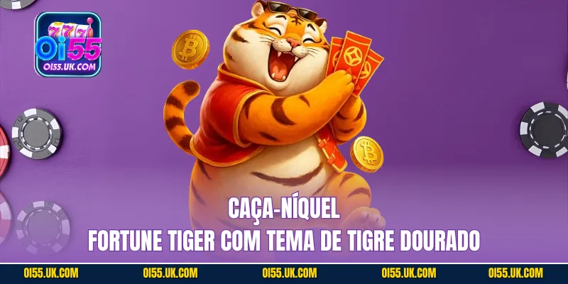 Caça-níquel Fortune Tiger com tema de tigre dourado