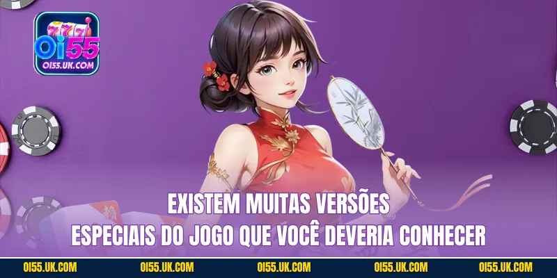 Existem muitas versões especiais do jogo que você deveria conhecer