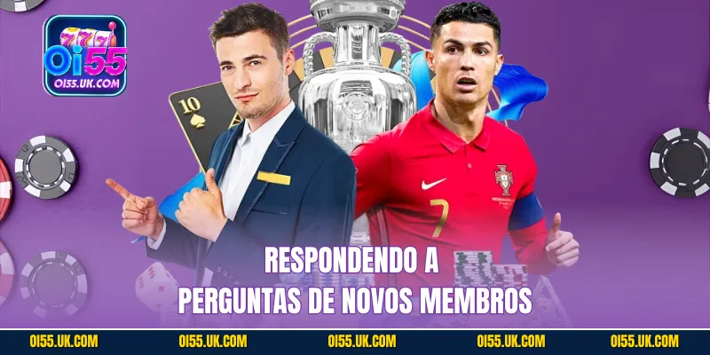 Respondendo a perguntas de novos membros