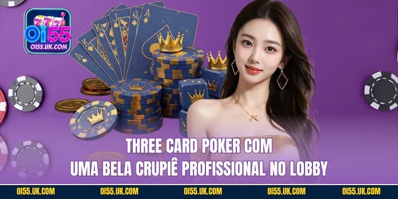 Three Card Poker com uma bela crupiê profissional no lobby