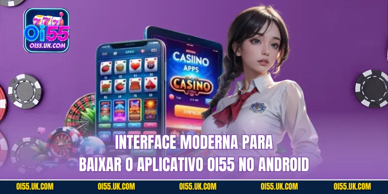 Interface moderna para Baixar o aplicativo OI55 no Android